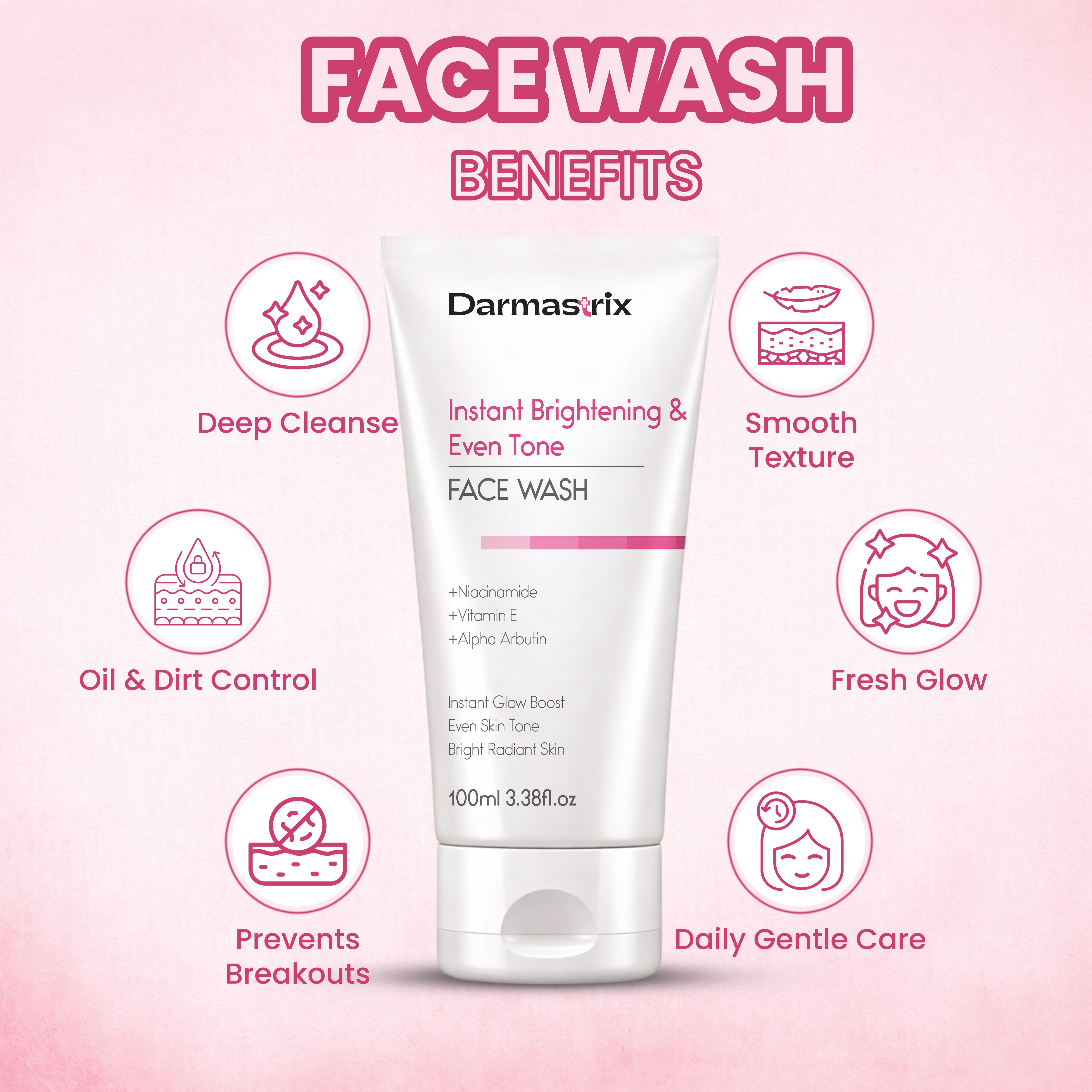 Darmastrix Instant Brightening & Even Tone Face Wash with Niacinamide, Alpha Arbutin & Vitamin E | Radiance Boosting Cleanser | 100ml